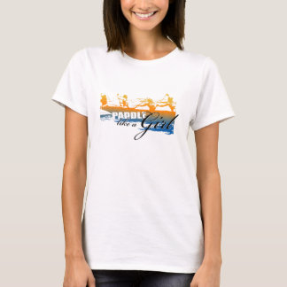 Paddle Like A Girl T-Shirt