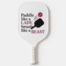 Paddle Like a Lady, Smash Like a Beast – Funny Pic