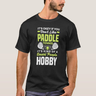 Paddle Tennis  Padel Tennis T-Shirt