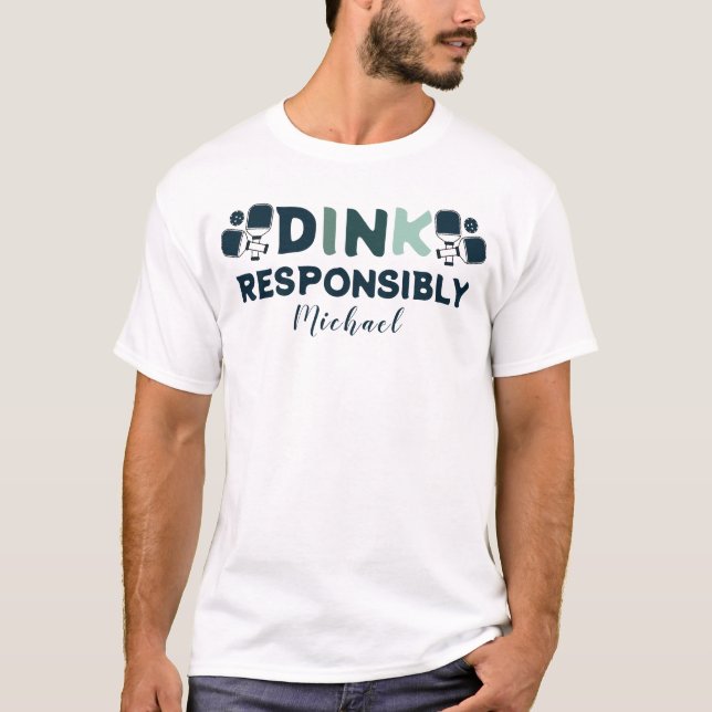 Paddleball Dink Responsibly Men's T-shirt (Front)