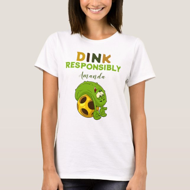 Paddleball Dink Responsibly Women's T-Shirt (Front)