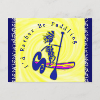 Paddleboard I'd Rather Be Paddling Postcard