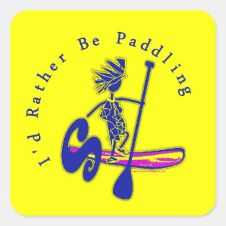 Paddleboard I'd Rather Be Paddling Square Sticker