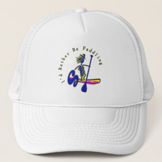 Paddleboard I'd Rather Be Paddling Trucker Hat