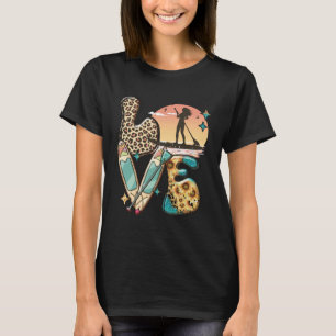 Paddleboard SUP Girl LOVE Stand Up Paddle Board Ha T-Shirt