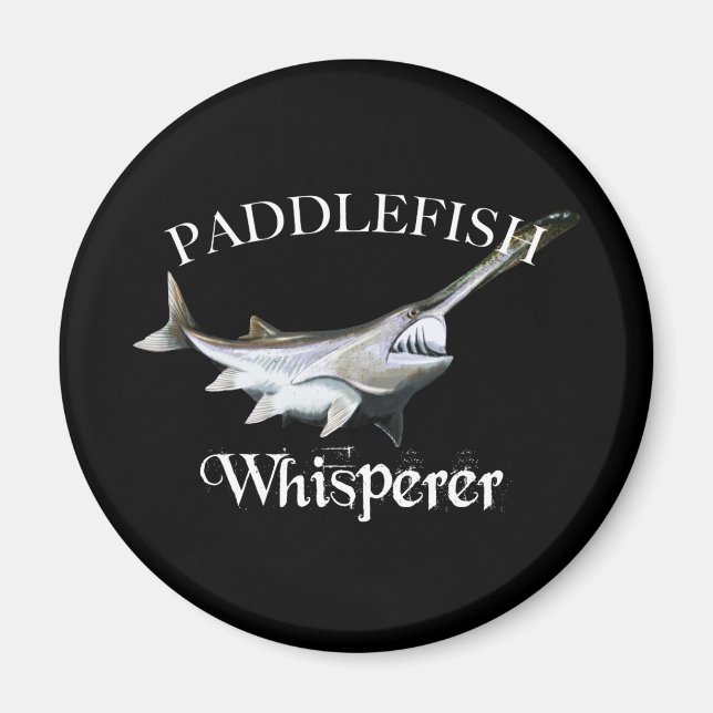 Paddlefish Whisperer Magnet (Front)