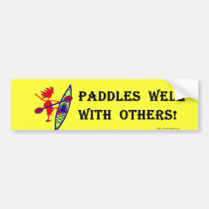 Paddles Well With Other Bumper Sticker