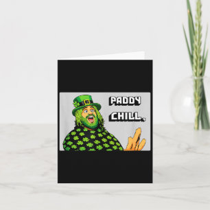 Paddy chill – funny st. patrick's day graphic  card