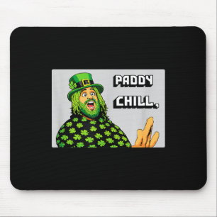 Paddy chill – funny st. patrick's day graphic mouse mat