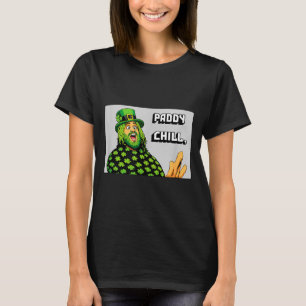 Paddy chill – funny st. patrick's day graphic T-Shirt
