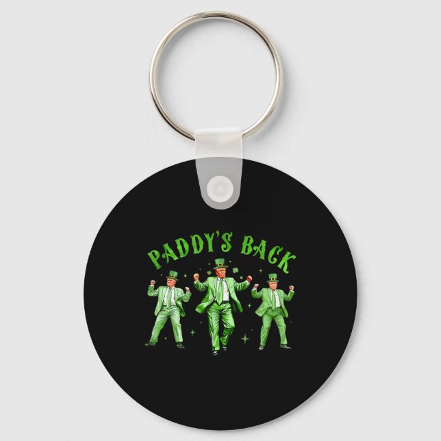 Paddy's Back Dancing Trump St Patricks Day St Patt Key Ring (Front)