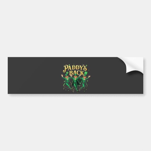 Paddy's Back Funny St Patrick's Day Trump Support  Bumper Sticker (Front)