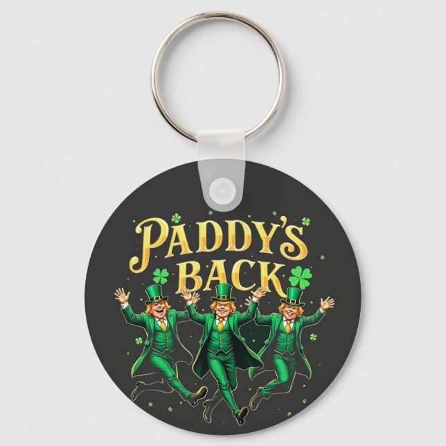 Paddy's Back Funny St Patrick's Day Trump Support  Key Ring (Front)