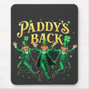 Paddy's Back Funny St Patrick's Day Trump Support  Mouse Mat