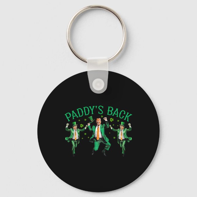 Paddy's Back Funny Trump Dancing St Patrick's Day  Key Ring (Front)
