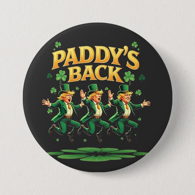 Paddy's Back Funny Trump St Patrick Day Leopard  7.5 Cm Round Badge (Front)