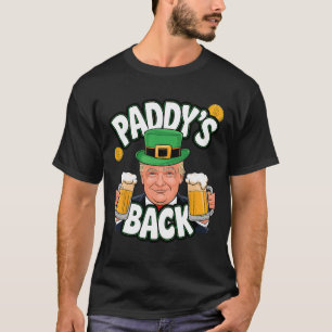 Paddy's Back Funny Trump St. Patrick’s Day Shamroc T-Shirt
