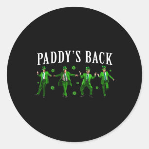 Paddy's Back Funny Trump St Patricks Day Irish Sha Classic Round Sticker