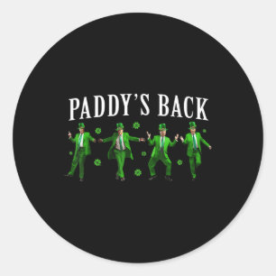 Paddys Back Funny Trump St Patricks Day Irish Sham Classic Round Sticker