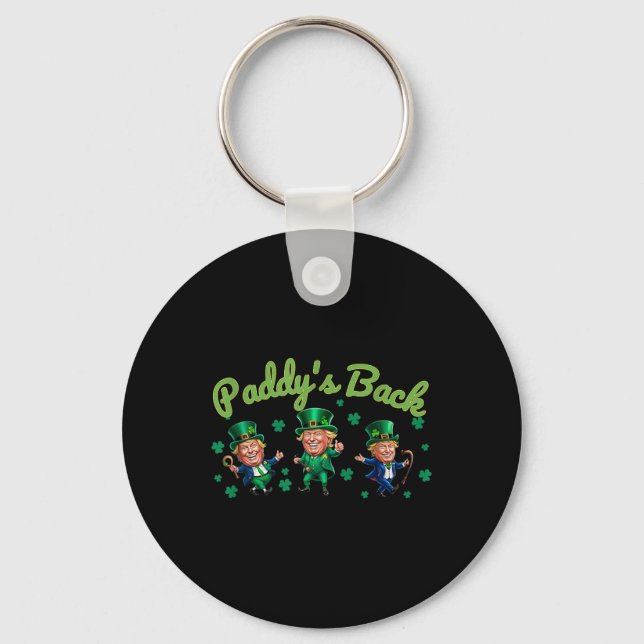 Paddys Back Funny Trump St Patricks Day Irish Sham Key Ring (Front)