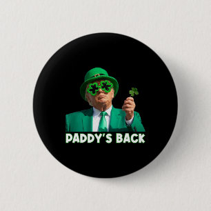 Paddy's Back Funny Trump St Patricks Day Outfit Sh 6 Cm Round Badge