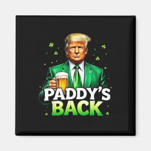 Paddy's Back Lucky Trump Beer Shamrock St Patricks Magnet