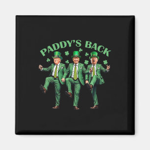 Paddy's Back St Patricks Day Funny Trump Dancing Magnet