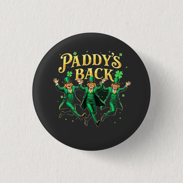 Paddy's Back St Patrick's Day Trump Dancing  3 Cm Round Badge (Front)