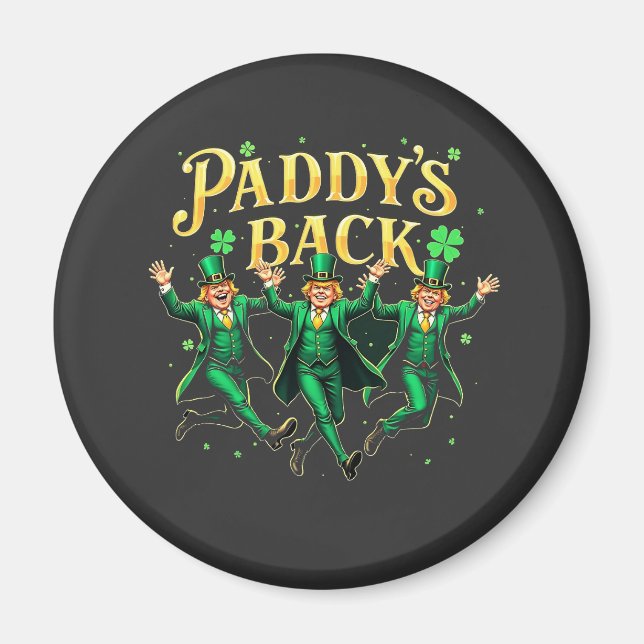 Paddy's Back St Patrick's Day Trump Dancing  Magnet (Front)