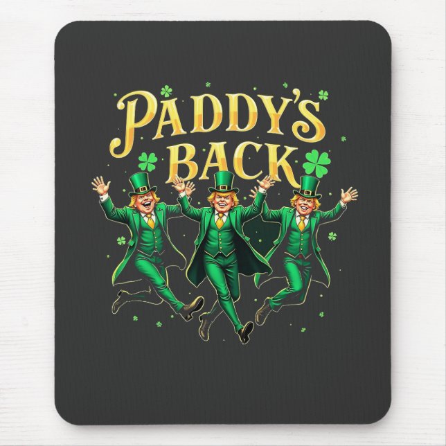 Paddy's Back St Patrick's Day Trump Dancing  Mouse Mat (Front)