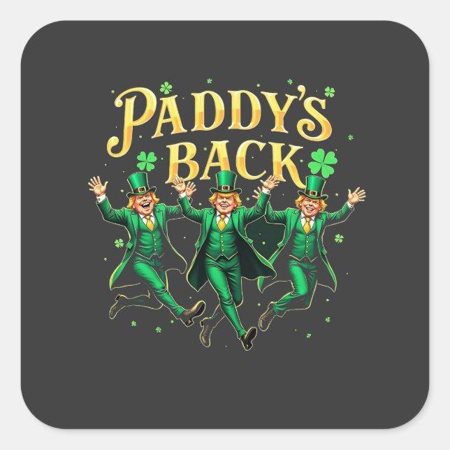 Paddy's Back St Patrick's Day Trump Dancing  Square Sticker (Front)