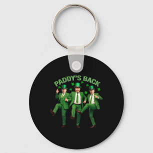 Paddy's Back Trump Dancing St Patricks Day Funny N Key Ring