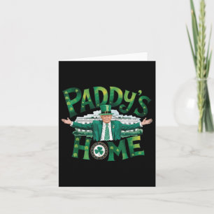 Paddys Home Trump Funny St Patricks Day Shamrock Card