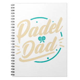 Padel Dad Platform Tennis Paddleball Padel Notebook