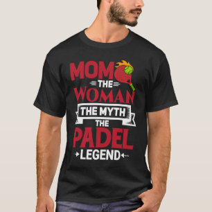 Padel Mum Mother Sport Padel Player T-Shirt