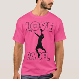 Padel Paddle Tennis Paddel Racquet Ball T-Shirt