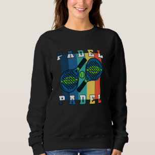 Padel Paddle Tennis Paddel Racquet Ball Vintage Sweatshirt