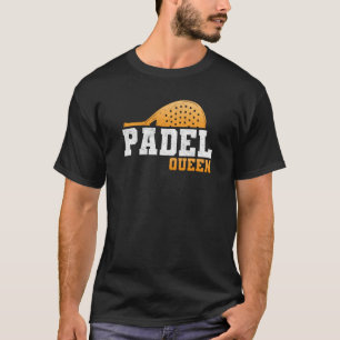 Padel Paddle Tennis Queen Princess Backhand Racket T-Shirt