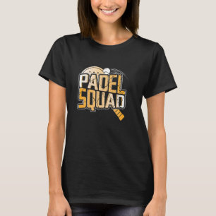 Padel Playing Racket Sports Padel Tennis Player Fu T-Shirt