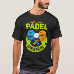 Padel Sport Playing Padel Padeleur Padel Player T-Shirt