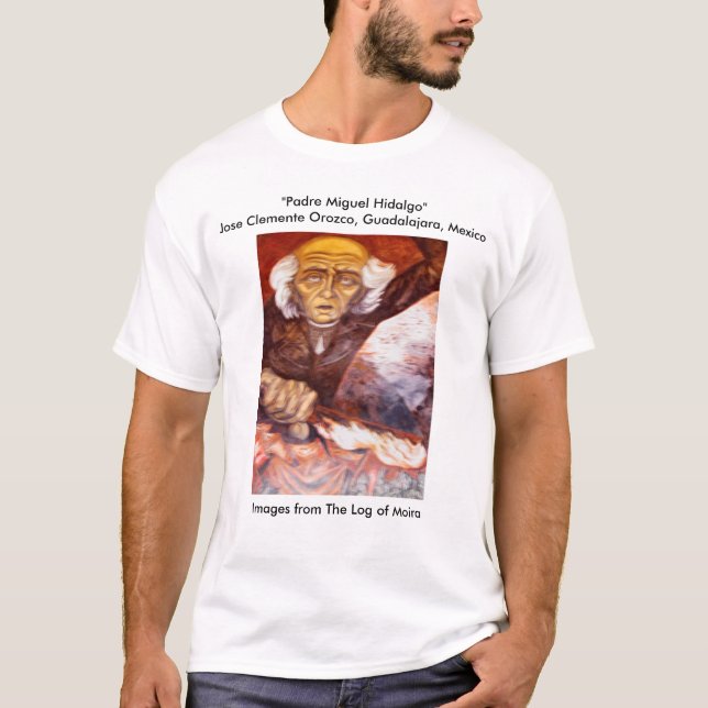 "Padre Miguel Hidalgo" Jose Clemente Orozco T-Shirt (Front)