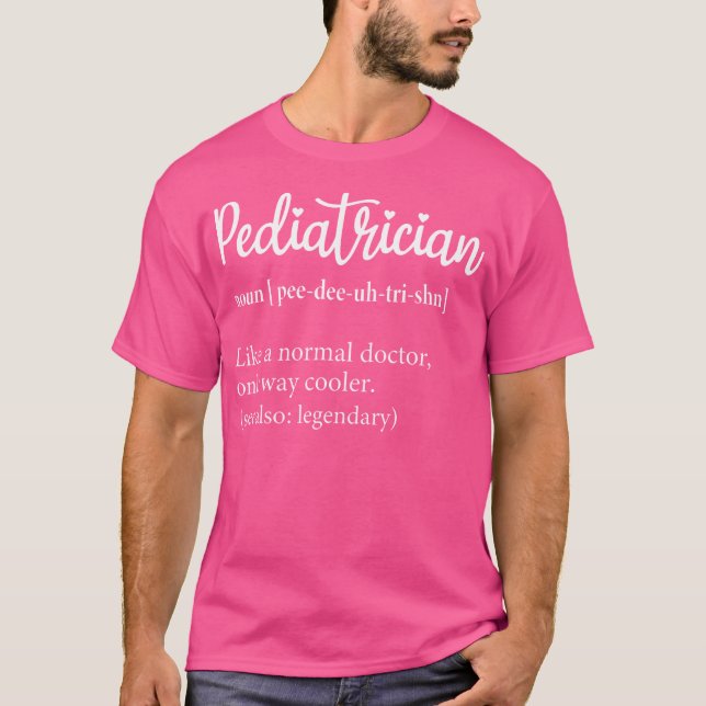 Paediatrician Definition Match Day Paediatrics Doc T-Shirt (Front)