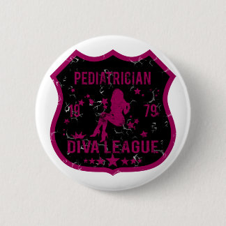 Paediatrician Diva League 6 Cm Round Badge
