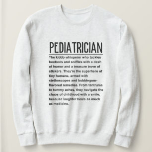 Paediatrician  sweatshirt