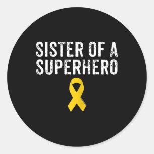 Paediatrics Childhood Cancer Awareness Sister Of A Classic Round Sticker