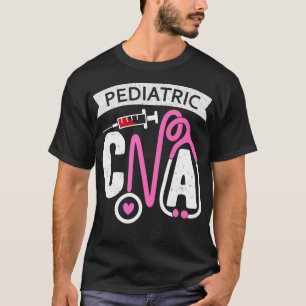 Paediatrics CNA Certified Nursing Assistant Pediat T-Shirt