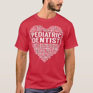 Paediatrics Dentist Heart T-Shirt