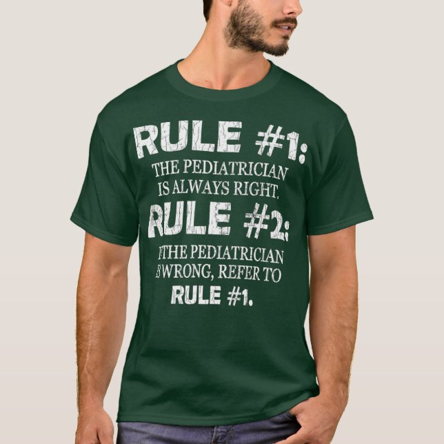 Paediatrics Funny The Paediatrician Is Always T-Shirt (Front)