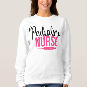 Paediatrics Nurse Funny Gift T-Shirt Sweatshirt