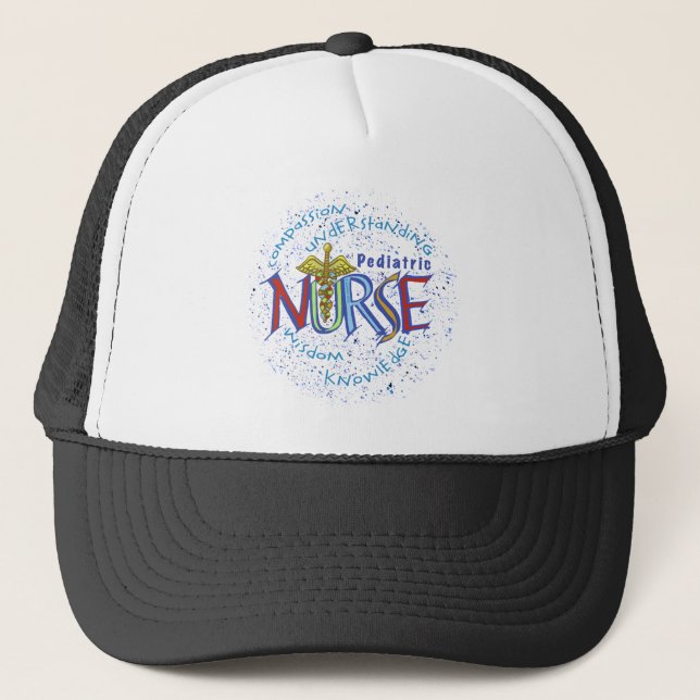 Paediatrics Nurse Motto Trucker Hat (Front)